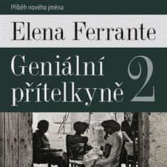 Geniálna priateľka 2 - Príbeh nového mena - Elena Ferrante 2x CD