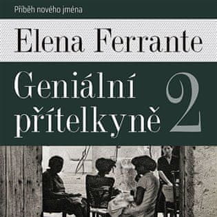 Geniálna priateľka 2 - Príbeh nového mena - Elena Ferrante 2x CD