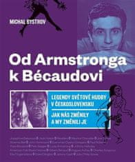 Od Armstronga k Bécaudovi – Michal Bystrov