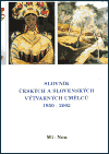 Slovník českých a českých výtvarných umelcov 1950 - 2002 9.díl (Ml-Nou)