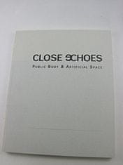 Close Echoes - Verejné telo & Umelý priestor