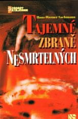 Tajomné zbrane nesmrteľných - Hans-Werner Sachmann