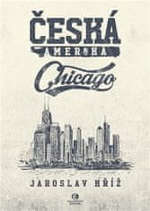 Česká Amerika: Chicago - Jaroslav Kríž