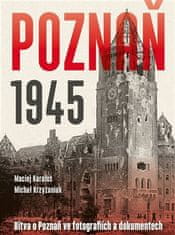 Poznaň 1945 - Michał Krzyżaniak