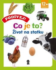 Pozri! Čo je to? Život na statku