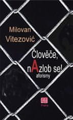 Človeče, nahnevaj sa! - aforizmy