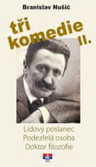 Tri komédie II. - Ľudový poslanec, Podozrivá oosoba, Doktor filozofie