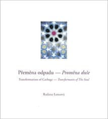 Premena odpadu - Premena duše