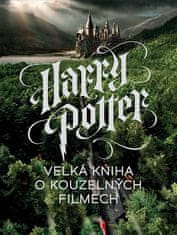 Harry Potter - Veľká kniha o kúzelných filmoch