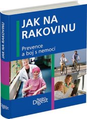 Ako na rakovinu - Prevencia a boj s chorobou