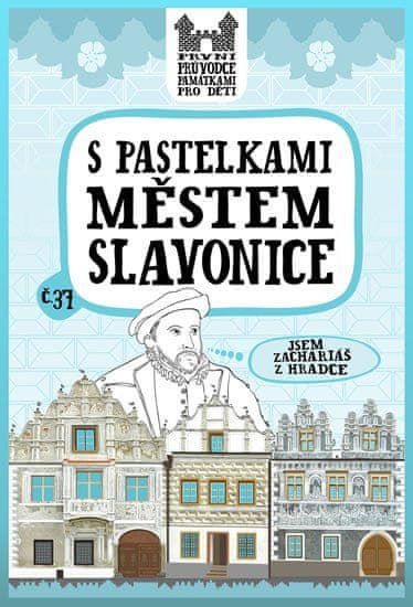 S pastelkami mestom Slavonice