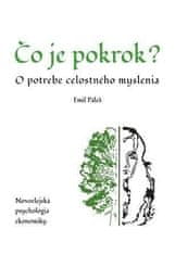 Emil Páleš: Čo je pokrok - O potrebe celostného myslenia. Novoelejská psychológia ekonomiky