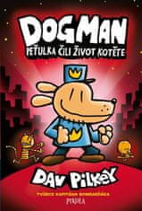 Dogman: Peťulka čiže život mačiatka