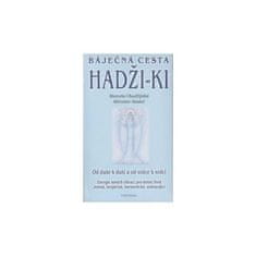 Miroslav Hadaš: Báječná cesta Hadži-ki - Od duše k duši a od srdce k srdci