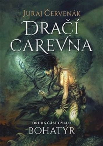 Juraj Červenák: Bohatýr II - Dračí carevna