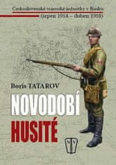 Novodobie husité - Československé vojenské jednotky v Rusku (august 1914 – apríl 1918)