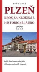 Tomáš Bernhardt: Plzeň - krok za krokem I. - Historické jádro