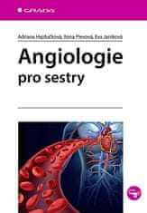  Adriana Hajdučková; Ilona Plevová; Eva: Angiologie pro sestry