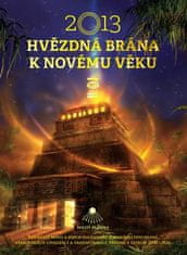 2013 - Hviezdna brána k Novému veku