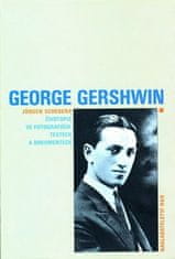 George Gershwin - Životopis vo fotografiách, textoch a dokumentoch