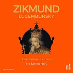 Žigmund Luxemburský - CDmp3 (Číta Marek Holý)