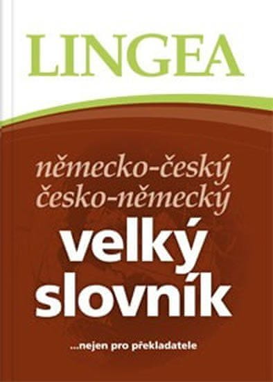 Lingea Nemecko-český, česko-nemecký veľký slovník ...nielen pre prekladateľov