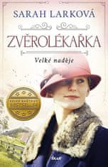 Sarah Larková: Zvěrolékařka. Velké naděje