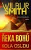 Wilbur Smith: Řeka bohů - Kola osudu