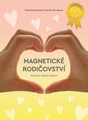 Dominika Boček: Magnetické rodičovství - Výchova vedená srdcem