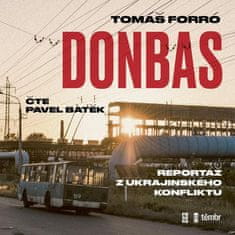 Tomáš Forró: Donbas - Reportář z ukrajinského konfliktu - audioknihovna