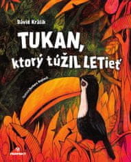 Dávid Králik: Tukan, ktorý túŽIL LETieť