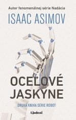 Isaac Asimov: Oceľové jaskyne