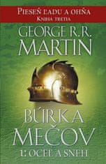 George R.R. Martin: Búrka mečov 1: Oceľ a sneh - Pieseň ľadu a ohňa Kniha tretia