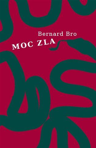 Bernard Bro: Moc zla