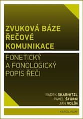 Radek Skarnitzl: Zvuková báze řečové komunikace - Fonetický a fonologický popis řeči