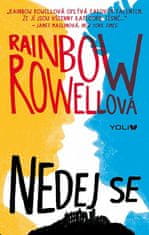 Rainbow Rowellová: Nedej se