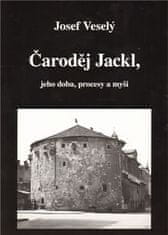 Josef Veselý: Čaroděj Jackl/ Magické vystřihovánky