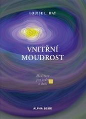 Louise L. Hay: Vnitřní moudrost