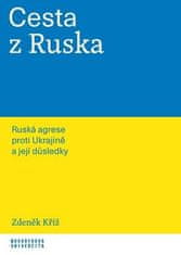 Zdeněk Kříž: Cesta z Ruska - Ruská agrese proti Ukrajině a její důsledky