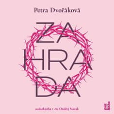 Petra Dvořáková: Zahrada - CDmp3 (Čte Ondřej Novák)