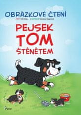 Petr Šulc: Pejsek Tom štěnětem - Obrázkové čtení