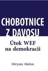 Miriam Muhn: Chobotnice z Davosu - Útok WEF na demokracii