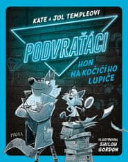 Kate Temple: Podvraťáci Hon na kočičího lupiče