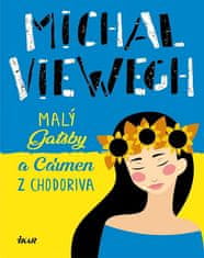 Michal Viewegh: Malý Gatsby a Carmen z Chodoriva