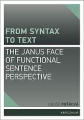 Libuše Dušková: From syntax to Text: the Janus face of Functional Sentence Perspective