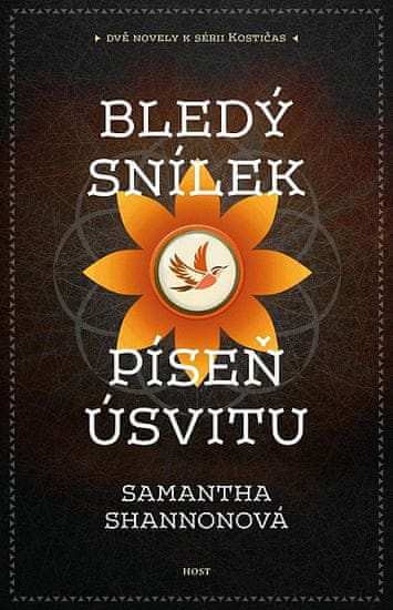 Samantha Shannonová: Bledý snílek Píseň úsvitu - dvě novely k sérii Kostičas