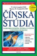 Colin Campbell: Čínska štúdia - Najkomplexnejšia štúdia o výžive v histórii medicíny