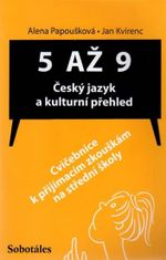 5 až 9 - Český jazyk a kultúrny prehľad (Cvičebnica k prijímacím skúškam na SŠ)