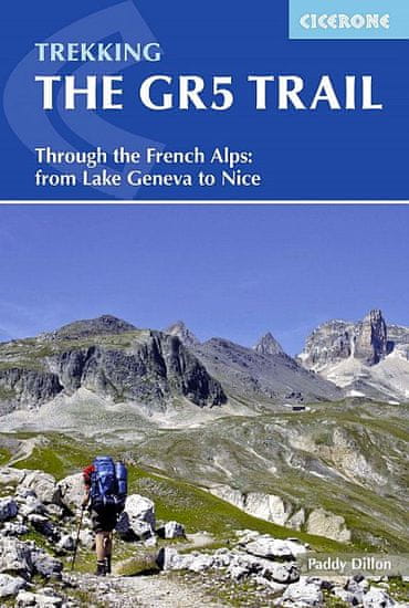 Cicerone Trekking GR5 trail - cez francúzske Alpy: Lake Geneva to Nice -