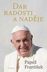 František Pápež: Dar radosti a naděje